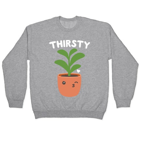 Thirsty Plant Crewneck Sweatshirt