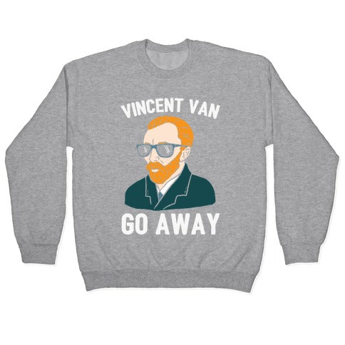 Vincent Van Go Away Crewneck Sweatshirt