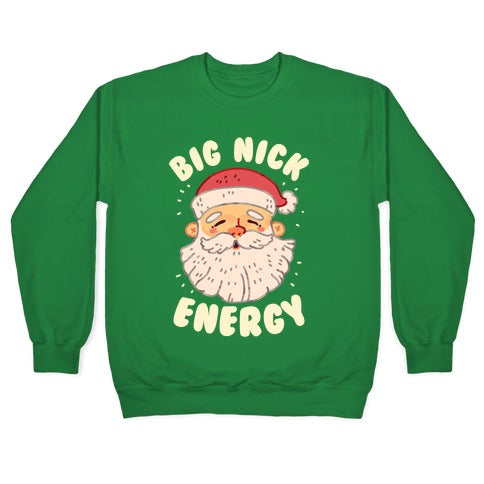 Big Nick Energy Crewneck Sweatshirt