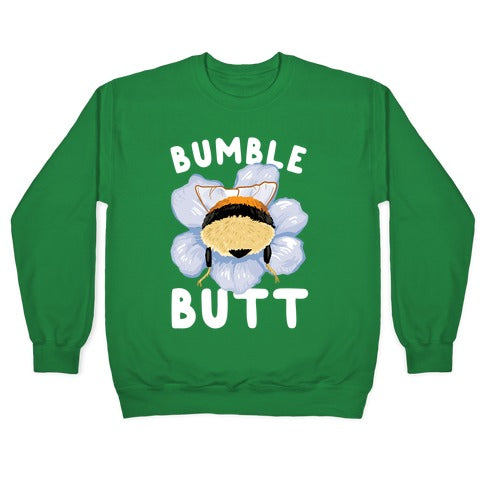 Bumble Butt Crewneck Sweatshirt
