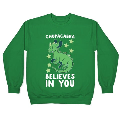 Chupacabra Believes In You Crewneck Sweatshirt