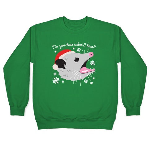 Do You Hear What I Hear? Screaming Opossum Crewneck Sweatshirt
