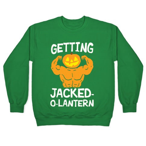 Getting Jacked-O-Lantern Crewneck Sweatshirt