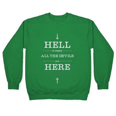 Hell is Empty Crewneck Sweatshirt