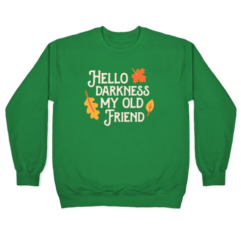 Hello Darkness My Old Friend Fall Crewneck Sweatshirt