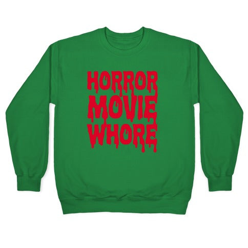 Horror Movie Whore Crewneck Sweatshirt