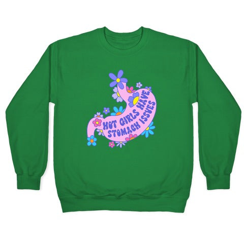 Hot Girls Have Stomach Issues Crewneck Sweatshirt