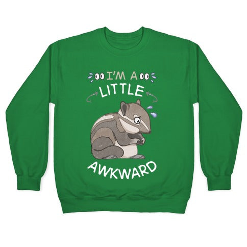 I'm A Little Awkward Crewneck Sweatshirt