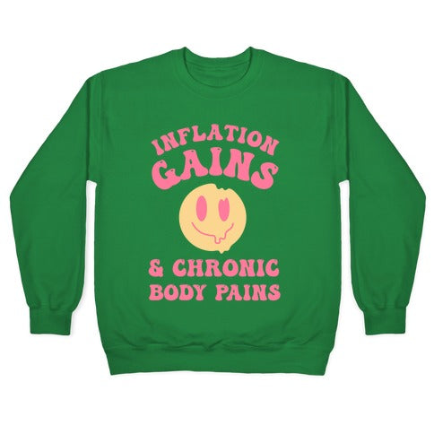 Inflation Gains & Chronic Body Pains Crewneck Sweatshirt