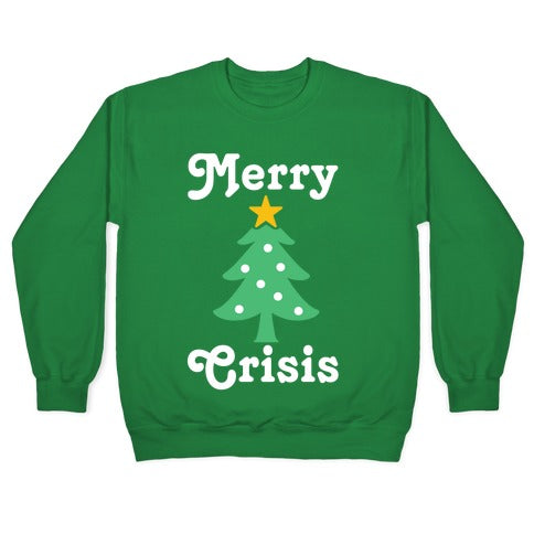 Merry Crisis Crewneck Sweatshirt