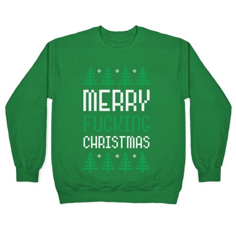 Merry Fucking Christmas Crewneck Sweatshirt