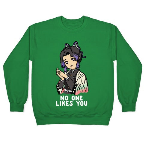 No One Likes You Shinobu Kocho Crewneck Sweatshirt