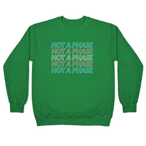 Not A Phase - Trans Pride Crewneck Sweatshirt