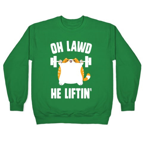 Oh Lawd He Liftin' Crewneck Sweatshirt