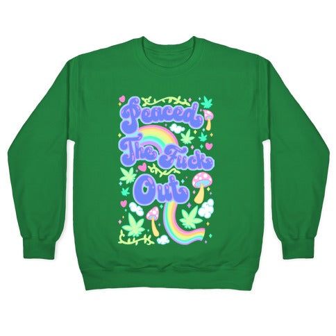 Peaced The Fuck Out Crewneck Sweatshirt