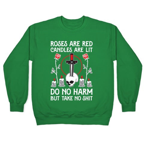 Rose Are Red, Candles Are Lit, Do No Harm, But Take No Shit Crewneck Sweatshirt