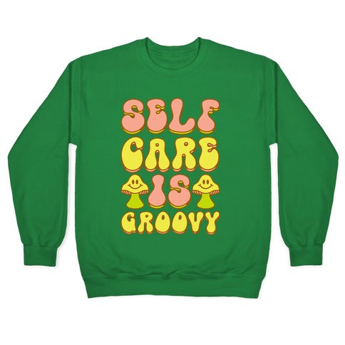 Self Care Is Groovy Crewneck Sweatshirt