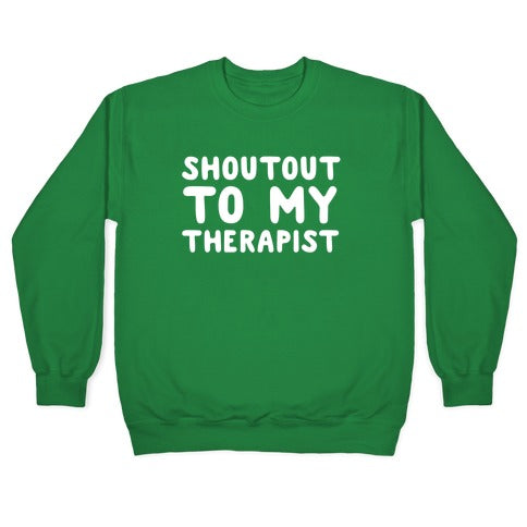 Shoutout To My Therapist Crewneck Sweatshirt