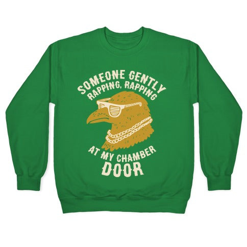 Someone Gently Rapping At My Door Crewneck Sweatshirt