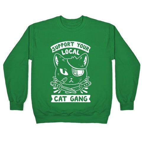 Support Your Local Cat Gang Crewneck Sweatshirt