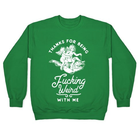 Thanks for Being Fucking Weird with Me Vintage Fish Riders Crewneck Sweatshirt
