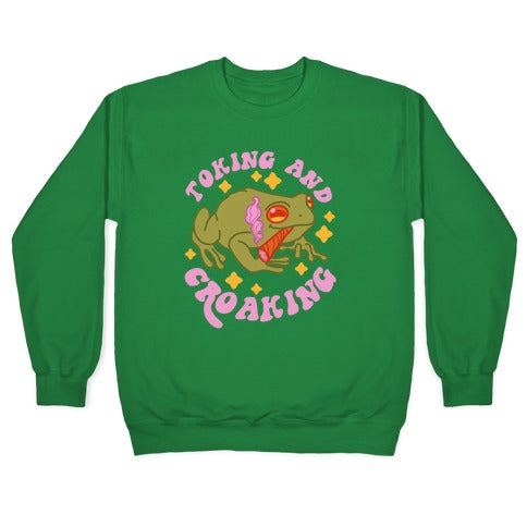 Toking And Croaking Crewneck Sweatshirt