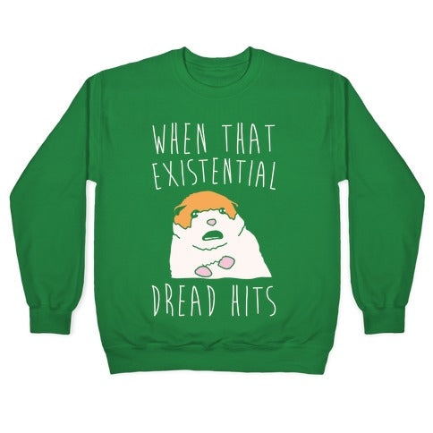 When That Existential Dread Hits Hamster Parody White Print Crewneck Sweatshirt