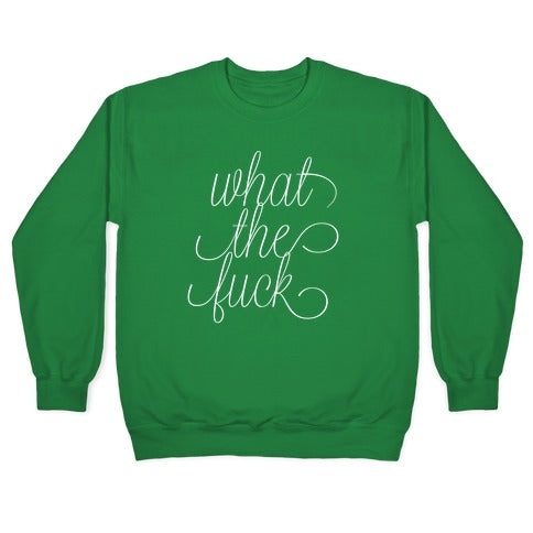 WTF Live Laugh Love Script Parody Crewneck Sweatshirt