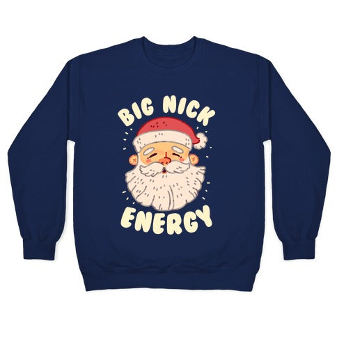 Big Nick Energy Crewneck Sweatshirt