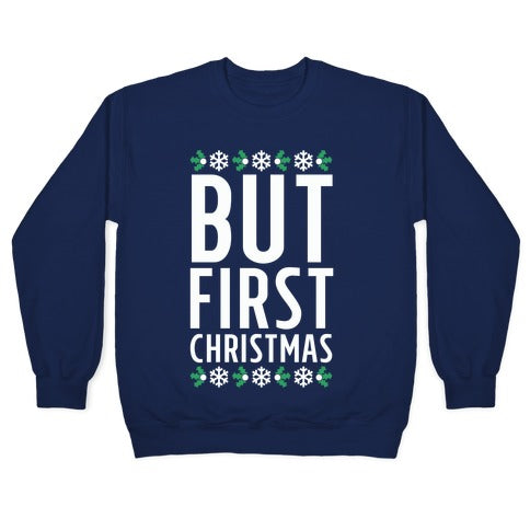 But First Christmas Crewneck Sweatshirt