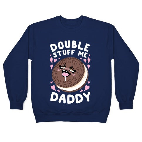 Double Stuff Me Daddy Crewneck Sweatshirt