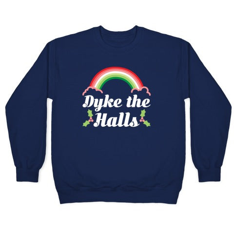 Dyke the Halls Crewneck Sweatshirt