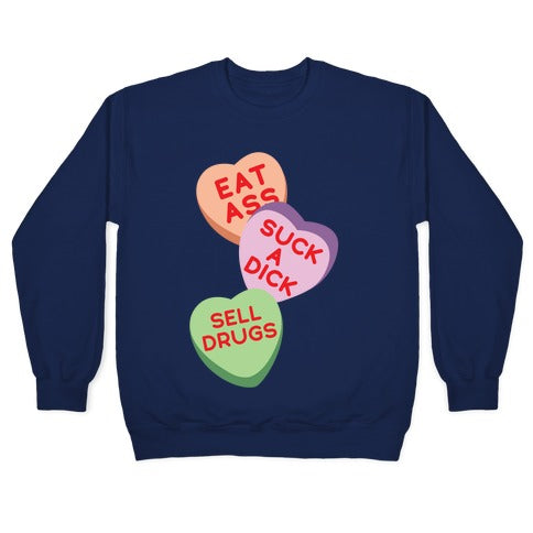 Eat Ass Suck a Dick Sell Drugs Crewneck Sweatshirt