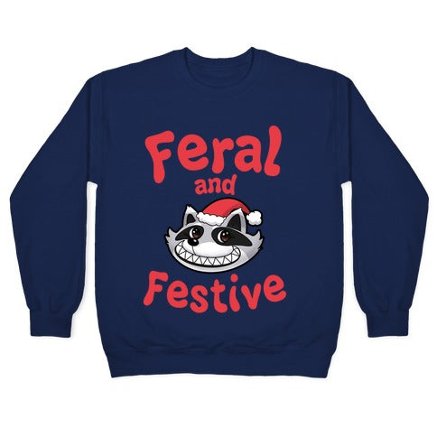 Festive and Feral Crewneck Sweatshirt