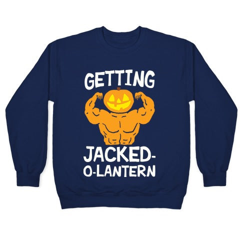 Getting Jacked-O-Lantern Crewneck Sweatshirt