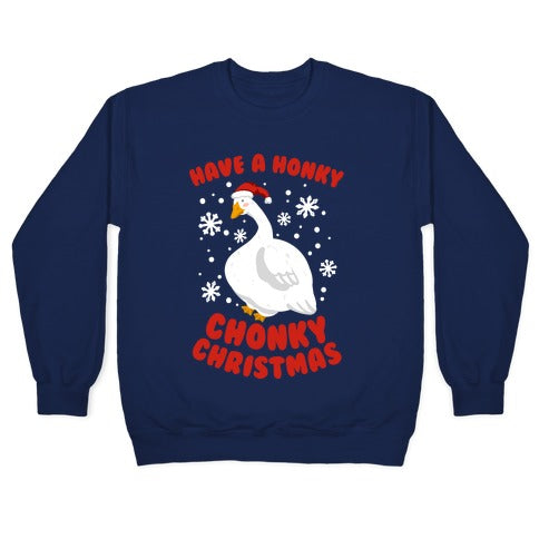Have A Honky Chonky Christmas Crewneck Sweatshirt
