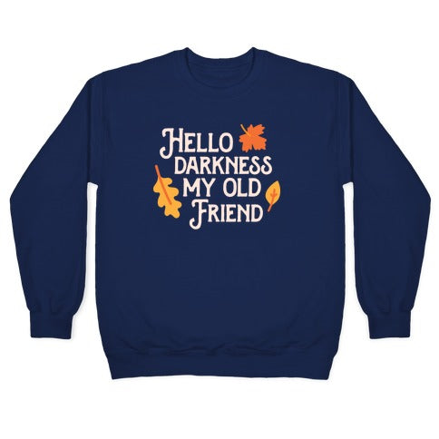 Hello Darkness My Old Friend Fall Crewneck Sweatshirt