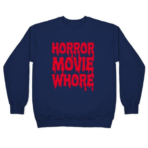 Horror Movie Whore Crewneck Sweatshirt