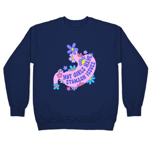 Hot Girls Have Stomach Issues Crewneck Sweatshirt