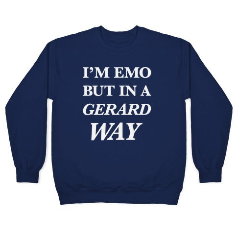I'm Emo, But in a Gerard Way Crewneck Sweatshirt