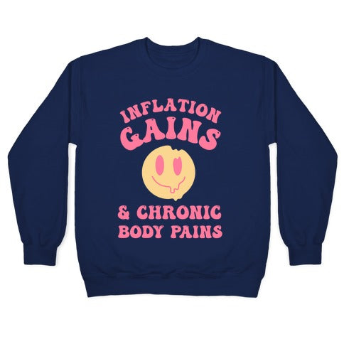 Inflation Gains & Chronic Body Pains Crewneck Sweatshirt