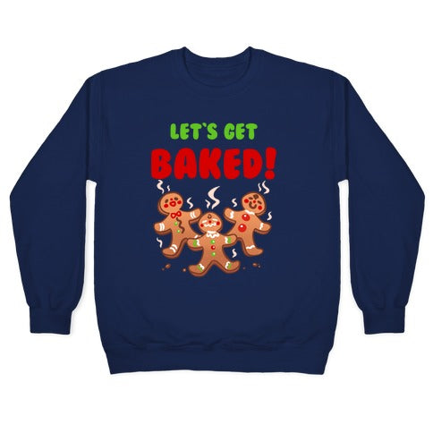 Let's Get Baked! Crewneck Sweatshirt