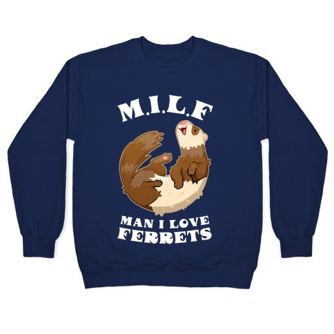 MILF Man I Love Ferrets Crewneck Sweatshirt