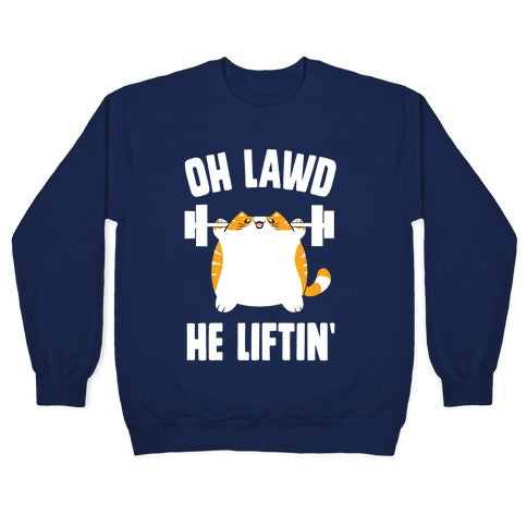 Oh Lawd He Liftin' Crewneck Sweatshirt