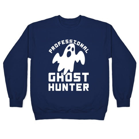 Professional Ghost Hunter Crewneck Sweatshirt