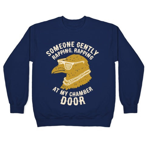 Someone Gently Rapping At My Door Crewneck Sweatshirt