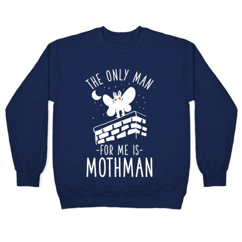 The Only Man for Me is Mothman Crewneck Sweatshirt