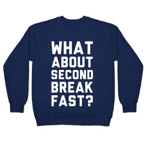 What About Second Breakfast? Crewneck Sweatshirt