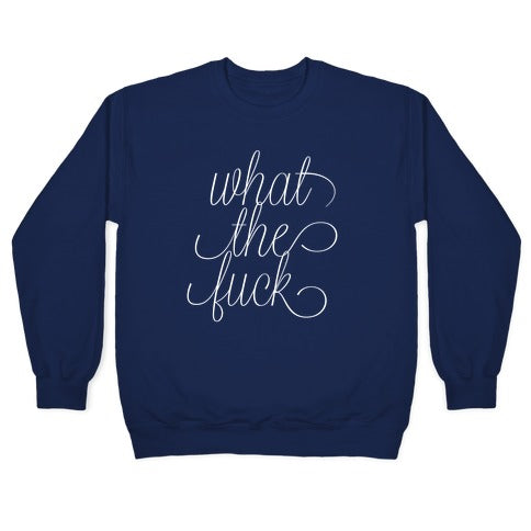 WTF Live Laugh Love Script Parody Crewneck Sweatshirt