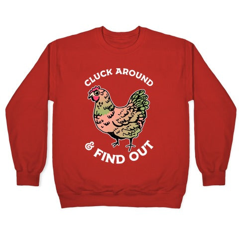 Cluck Around & Find Out Crewneck Sweatshirt